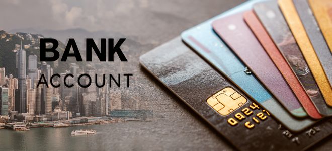 Opening a Corporate Bank Account in Hong Kong: Banks for Non-Residents and Conditions